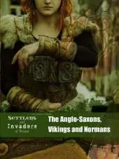 The Anglo-Saxons, Vikings and Normans