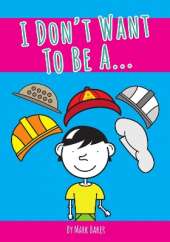I Don't Want To Be A...