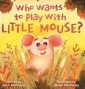 Who Wants To Play With Little Mouse?