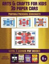 Printable Preschool Worksheets (Arts and Crafts for kids - 3D Paper Cars): A great DIY paper craft gift for kids that offers hours of fun