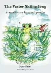 The Water Skiing Frog: small story for small people