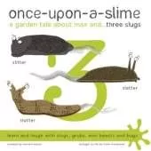 Once-Upon-a-Slime, a Garden Tale About Max and - Three Slugs