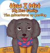How I Met My New Family: The Adventures of Bentley