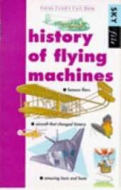 History of Flying Machines: Young Fliers Fact Book
