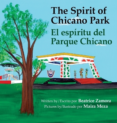 Spirit of Chicano Park- a 6 X book award winner, including a Tomás Rivera Children's Book Award, 2021.: El espíritu del parque Chicano