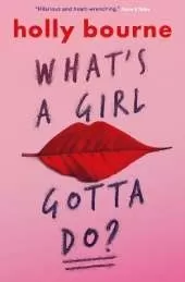 What's a Girl Gotta Do?