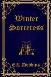 Winter Sorceress: Sorceress of Selvast Forest Book 2