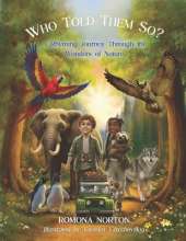 Who Told Them So?: A Rhyming Journey Through the Wonders of Nature