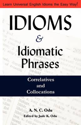 Idioms and Idiomatic Phrases, Correlatives and Collacations*** no rights