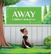 Away: A Children's Book of Loss