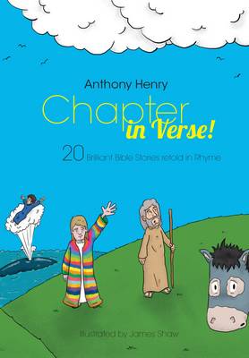 Chapter in Verse: 20 Brilliant Bible Stories Retold in Rhyme