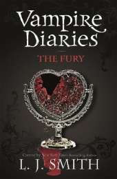 The Vampire Diaries: The Fury: Book 3 - Sink your teeth into the deadly love triangle that inspired the smash-hit TV series