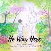 He Was Here