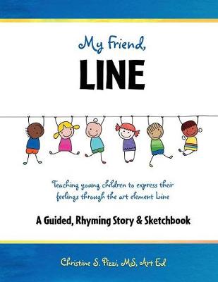 My Friend, Line: Teaching Young Children to Express Their Feelings Through the Art Element Line