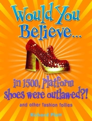 Would You Believe...in 1500, Platform Shoes Were Outlawed?