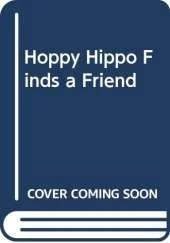 Hoppy Hippo Finds a Friend
