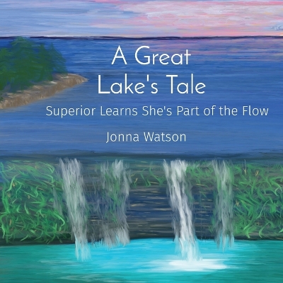 A Great Lake's Tale: Superior Learns She's Part of the Flow
