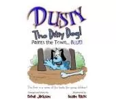 Dusty the Ditsy Dog Paints the Town...Blue!