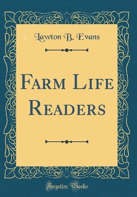 Farm Life Readers (Classic Reprint)
