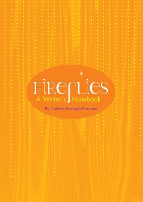 Fireflies: A Writer's Notebook