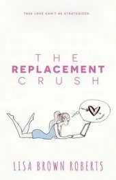 The Replacement Crush