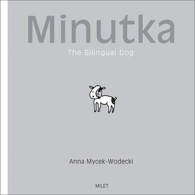 Minutka: The Bilingual Dog (Polish - English)