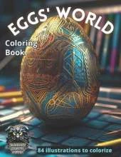 Eggs' World: Beautiful eggs illustrations to colorize