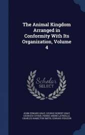 The Animal Kingdom Arranged in Conformity with Its Organization, Volume 4