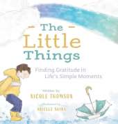 The Little Things: Finding Gratitude in Life's Simple Moments