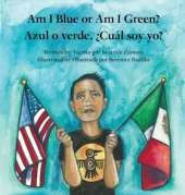 Am I Blue or Am I Green? / Azul o verde. ¿Cuál soy yo? - an award winning book.