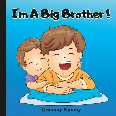 I'm A Big Brother: Im Getting A New Baby Brother