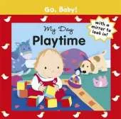 Go, Baby!: My Day: Playtime