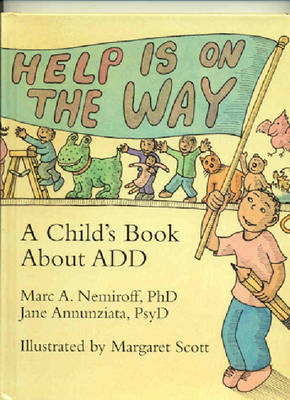 Help is on the Way: Child's Book About ADD