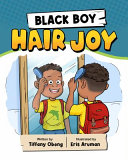 Black Boy Hair Joy: A Rhyming Book that Teaches Black Boys Self Love