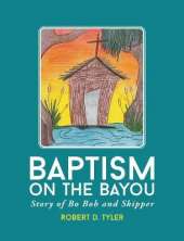 Baptism on the Bayou: Story of Bo Bob and Skipper