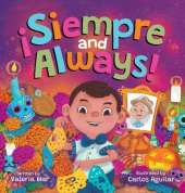 ¡Siempre and Always!: A Children's Picture Book About Halloween and Día de los Muertos Celebrating Tradition, Culture, and Family for Kids Ages 4-8