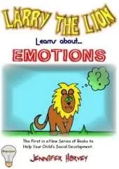 Larry the Lion Learns About...Emotions