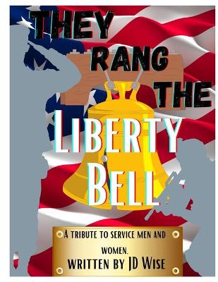 They Rang the Liberty Bell
