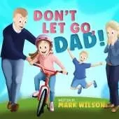 Don't let go, Dad