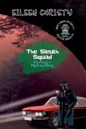 The Sleuth Squad-Adventures in Mystery Solving: A Collection of Thrilling Tales for Young Detectives
