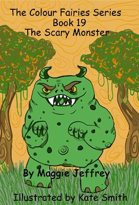 The Colour Fairies Series: The Scary Monster