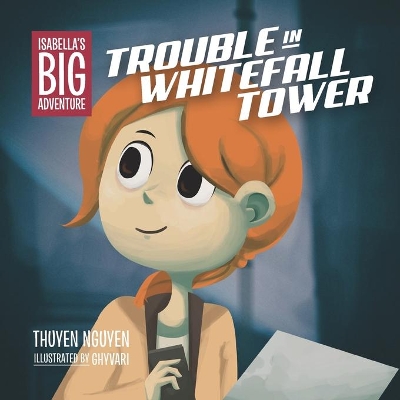 Isabella's Big Adventure: Trouble in Whitefall Tower