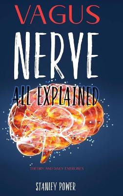 Vagus Nerve All Explained: Theory and Daily Exercises