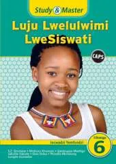Study and Master Luju Lwelulwimi Lwesiswati Libanga 6 Incwadzi Yemfundzi (LB) CAPS