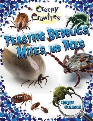 Feasting Bedbugs Mites and Ticks