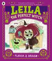Leila, the Perfect Witch: A picture book story for children aged 3–5 about perfectionism, making mistakes and self-acceptance … with a few baking mishaps along the way!