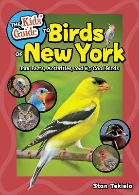 Kids' Guide to Birds of New York: Fun Facts, Activities and 86 Cool Birds