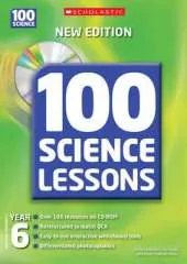 100 Science Lessons for Year 06