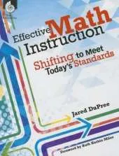 Effective Math Instruction: Shifting to Meet Today's Standards