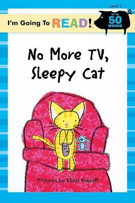 I'm Going to Read (R) (Level 1): No More TV, Sleepy Cat